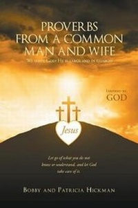 Enlarge image Cover: Proverbs from a Common Man and Wife - Christian Faith Publishing, Inc.