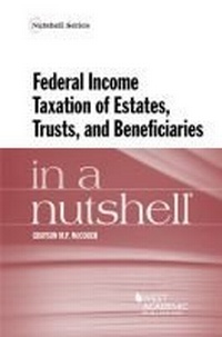 Enlarge image Cover: Federal Income Taxation of Estates, Trusts, and Beneficiaries in a Nutshell - LEG Inc. (dba West Academic Publishing