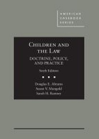 Abbildung von: Children and the Law, Doctrine, Policy and Practice - LEG Inc. (dba West Academic Publishing
