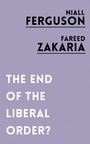 Cover: The End of the Liberal Order? - Oneworld Publications