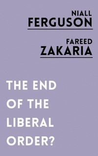 Enlarge image Cover: The End of the Liberal Order? - Oneworld Publications