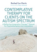 Cover: Contemplative Therapy for Clients on the Autism Spectrum - Jessica Kingsley Publishers