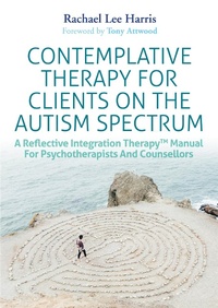 Enlarge image Cover: Contemplative Therapy for Clients on the Autism Spectrum - Jessica Kingsley Publishers