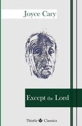 Cover: Except the Lord - Thistle Publishing