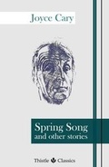 Cover: Spring Song and other stories - Thistle Publishing
