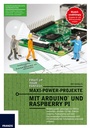 Cover: Maxi-Power-Projekte mit Arduino und Raspberry Pi - Franzis Verlag
