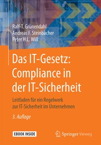Abbildung von: Das IT-Gesetz: Compliance in der IT-Sicherheit - Springer Vieweg
