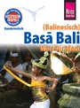 Cover: Reise Know-How Sprachführer Basa Bali (Balinesisch) - Wort für Wort: Kauderwelsch-Band 147 - Reise Know-How Verlag Peter Rump GmbH