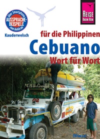 Abbildung von: Reise Know-How Sprachführer Cebuano (Visaya) für die Philippinen - Wort für Wort: Kauderwelsch-Band 136 - Reise Know-How Verlag Peter Rump GmbH