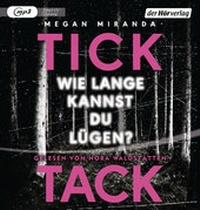 Abbildung von: TICK TACK - Wie lange kannst du lügen? - Der Hörverlag