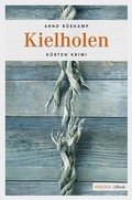 Cover: Kielholen. Kriminalhauptkommissarin Marie Geisler ermittelt in ihrem 1. Fall - Emons Verlag