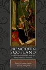 Cover: Premodern Scotland - OUP eBook