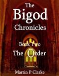 Cover: The Bigod Chronicles - Book Two - The Order - Lulu.com