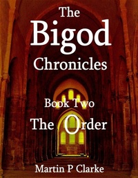 Enlarge image Cover: The Bigod Chronicles - Book Two - The Order - Lulu.com