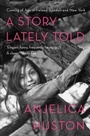 Cover: A Story Lately Told - Simon + Schuster LLC