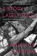 Cover: A Story Lately Told - Simon + Schuster LLC