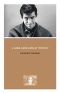 Cover: A Long Hard Look at "Psycho" - BFI Publishing