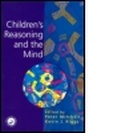 Cover: Children's Reasoning and the Mind - Psychology Press Ltd