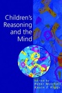 Cover: Children's Reasoning and the Mind - Psychology Press Ltd