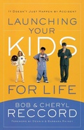 Cover: Launching Your Kids for Life - Thomas Nelson Publishers