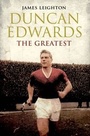 Cover: Duncan Edwards: The Greatest - Simon + Schuster LLC