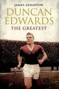 Cover: Duncan Edwards: The Greatest - Simon + Schuster LLC