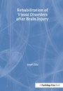 Cover: Rehabilitation of Visual Disorders After Brain Injury - Psychology Press Ltd