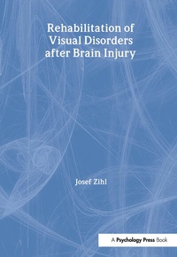 Enlarge image Cover: Rehabilitation of Visual Disorders After Brain Injury - Psychology Press Ltd