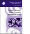 Cover: Rehabilitation of Visual Disorders After Brain Injury - Psychology Press Ltd