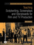 Cover: Teaching Scriptwriting, Screenplays and Storyboards for Film and TV Production - BFI Publishing