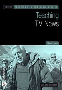 Enlarge image Cover: Teaching TV News - BFI Publishing