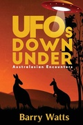 Cover: UFOs DOWN UNDER - Barry John Watts