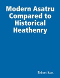 Cover: Modern Asatru Compared to Historical Heathenry - Lulu.com