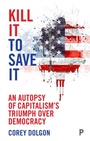 Cover: Kill It to Save It - Policy Press