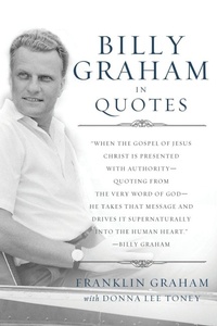 Enlarge image Cover: Billy Graham in Quotes - Thomas Nelson Publishers