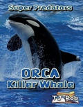 Cover: ORCA Killer Whale - TJ Rob
