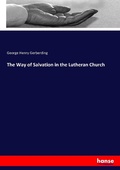 Cover: The Way of Salvation in the Lutheran Church - Hansebooks