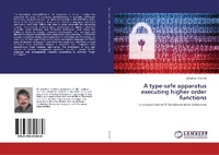 Enlarge image Cover: A type-safe apparatus executing higher order functions - LAP Lambert Academic Publishing