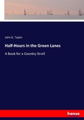 Cover: Half-Hours in the Green Lanes - Hansebooks