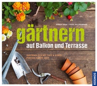 Abbildung von: Gärtnern auf Balkon und Terrasse - Kosmos