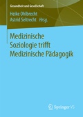 Cover: Medizinische Soziologie trifft Medizinische P&auml;dagogik - Springer VS
