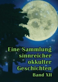 Enlarge image Cover: Eine Sammlung sinnreicher okkulter Geschichten - BoD - Books on Demand