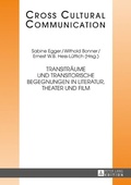 Cover: Transitr&auml;ume und transitorische Begegnungen in Literatur, Theater und Film - Peter Lang Verlag