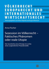 Abbildung von: Sezession im Völkerrecht - Faktisches Phänomen oder reale Utopie - Peter Lang Verlag