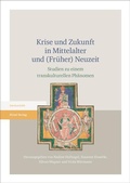Cover: Krise und Zukunft in Mittelalter und (Fr&uuml;her) Neuzeit - Hirzel
