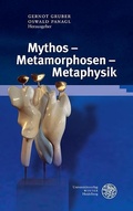 Cover: Mythos - Metamorphosen - Metaphysik - Universit&auml;tsverlag Winter