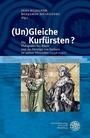 Cover: (Un)Gleiche Kurfürsten? - Universitätsverlag Winter