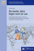 Cover: Die besten Jahre liegen noch vor uns - Berliner Wissenschafts-Verlag