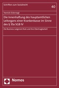 Abbildung von: Die Innenhaftung des hauptamtlichen Leitorgans einer Krankenkasse im Sinne des § 35a SGB IV - Nomos