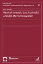 Cover: Hannah Arendt, das Asylrecht und die Menschenwürde - Nomos